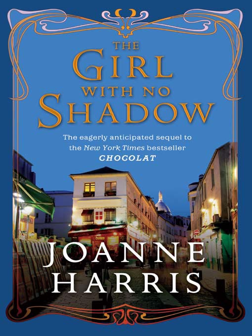 Title details for The Girl with No Shadow by Joanne Harris - Available
